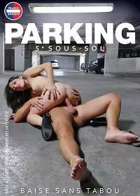 Parking 5eme sous-sol : baise sans tabou