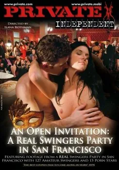 Private Independent 2: An Open Invitation. A Real Swingers Party in San Francisco