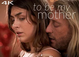 To Be My Mother